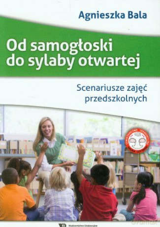 Od samogłoski do sylaby otwartej Scenariusze zaj [KSIĄŻKA]