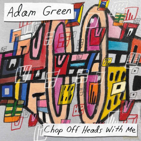 Adam Green-Chop Heads Off With Me: Adam Green-Chop Heads off with Me [Winyl]