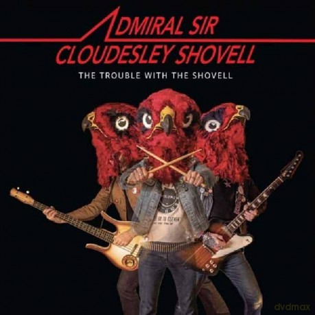 Admiral Sir Cloudesley Shovell-The Trouble With The Shovell: Admiral Sir Cloudesley Shovell-The Trouble With The Shovell [Winyl]