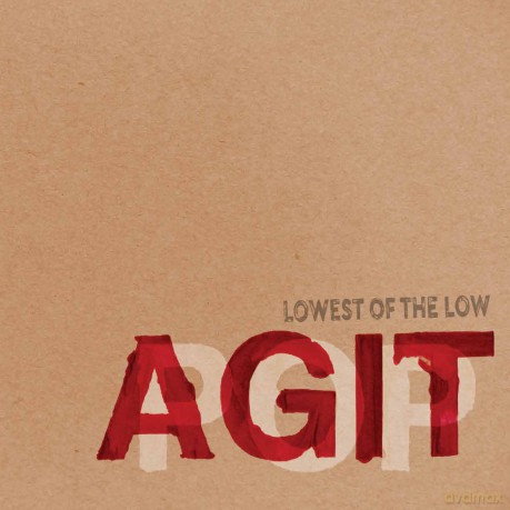 Lowest Of The Low: Agitpop [2xWinyl]