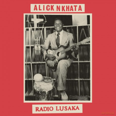 Alick Nkhata-Radio Lusaka: Alick Nkhata-Radio Lusaka [Winyl]