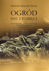 Ogród snu i pamięci - Stanisław Sławomir Nicieja [KSIĄŻKA]