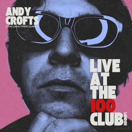 Andy Crofts-Live At The 100 Club: Andy Crofts-Live At The 100 Club [Winyl]