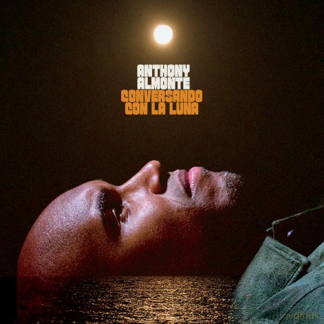 Anthony Almonte-Conversando Con La Luna: Anthony Almonte-Conversando Con La Luna [Winyl]