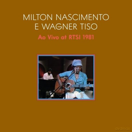 Milton Nascimento Wagner Tiso: Ao Vivo 1981 Live At Swiss TV With Tiso Wagner [Winyl]