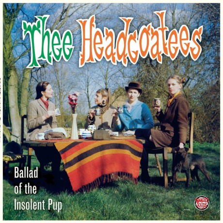Headcoatees Thee: Ballad Of The Insolent Pup [Winyl]