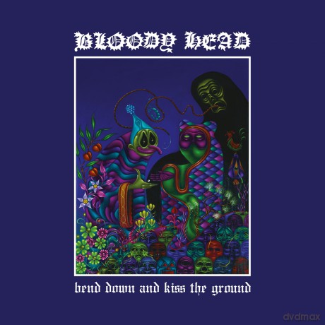 Bloody Head: Bend Down And Kiss The Ground [Winyl]
