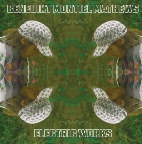 Benedikt Montiel Mathews: Benedikt Montiel Mathews-Electric Works [Winyl]