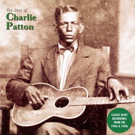 Patton Charlie: Best Of Charlie Patton [Winyl]