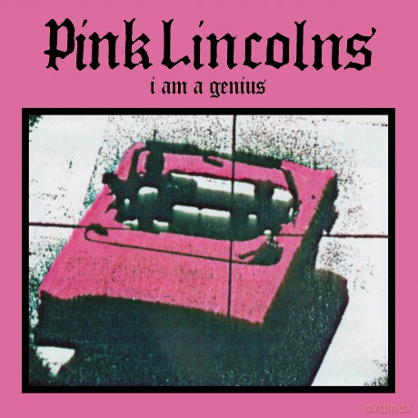 Pink Lincolns: Bf 2021 - I Am A Genius [Winyl]