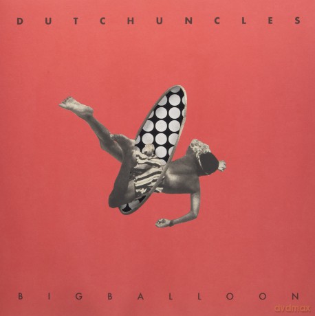 Dutch Uncles: Big Balloon [Winyl]