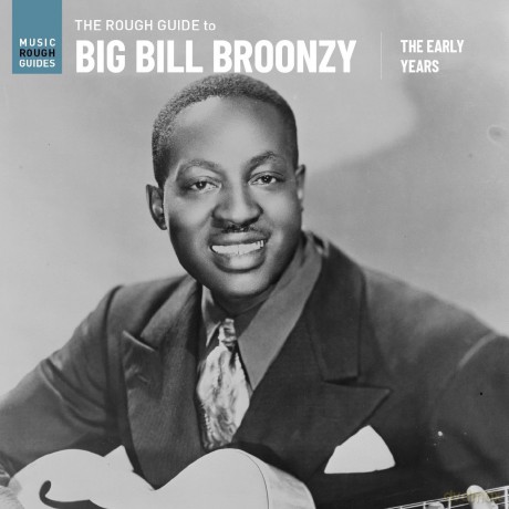 Big Bill Broonzy-The Rough Guide To Big Bill Broonzy: The Early Years: Big Bill Broonzy-The Rough Guide to Big Bill Broonzy: The Early Years [Winyl]