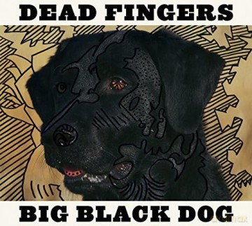 Dead Fingers: Big Black Dog [Winyl]