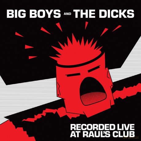 Big Boys: Big Boys/The Dicks-Recorded Live At Rauls Club [Winyl]