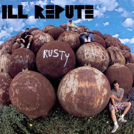 Ill Repute: Big Rusty Balls [Winyl]