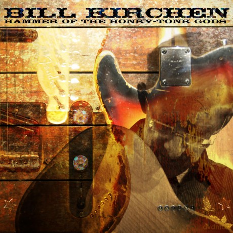 Bill Kirchen-Hammer Of The Honky-Tonk Gods: Bill Kirchen-Hammer of the Honky-Tonk Gods [Winyl]