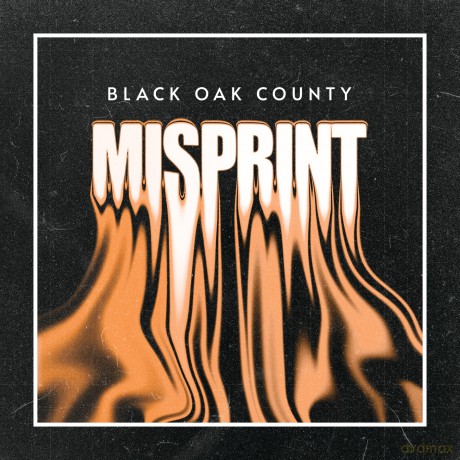 Black Oak County-Misprint (Orange Splatter Vinyl): Black Oak County-Misprint (Orange Splatter) [Winyl]