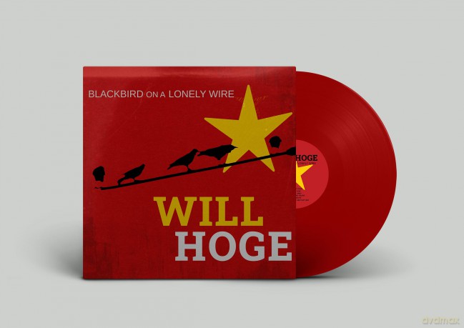 Hoge Will: Blackbird On A Lonely Wire - Maroon [Winyl]