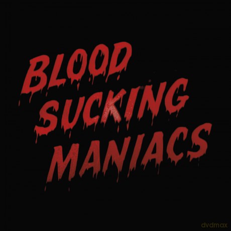 Blood Sucking Maniacs: Blood Sucking Maniacs [2xWinyl]