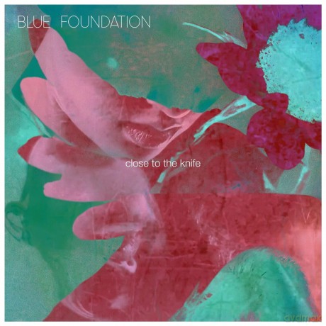 Blue Foundation-Close To The Knife: Blue Foundation-Close To The Knife [Winyl]