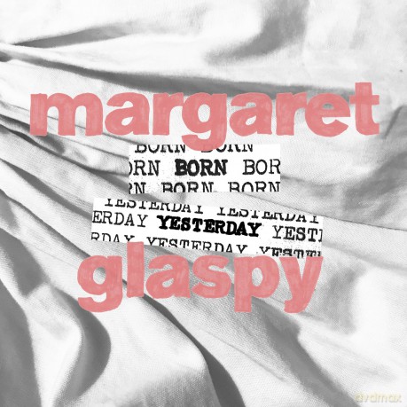 Glaspy Margaret: Born Yesterday [Winyl]