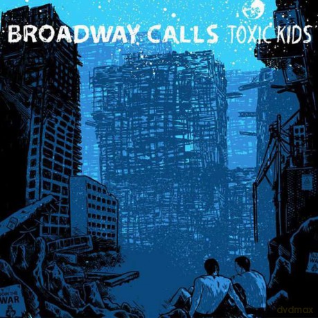 Broadway Calls-Toxic Kids: Broadway Calls-Toxic Kids [2xWinyl]
