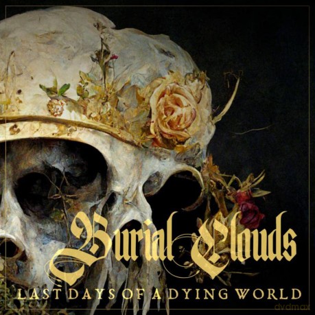 Burial Clouds-Last Days Of A Dying World: Burial Clouds-Last Days of a Dying World [Winyl]