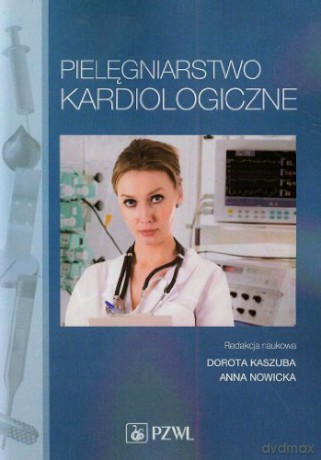 Pielęgniarstwo kardiologiczne [KSIĄŻKA]