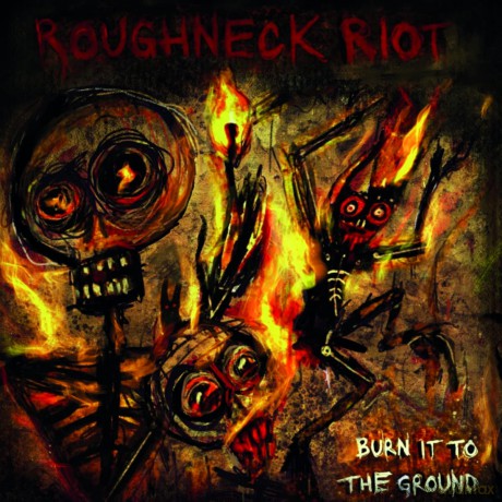 Roughneck Riot: Burn It To The Ground (Col.) [Winyl]