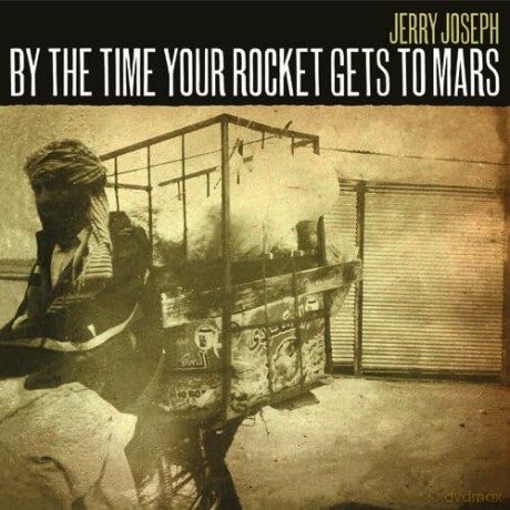 Joseph Jerry: By The Time Your Rocket Gets To Mars [2xWinyl]