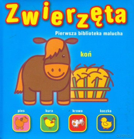 Pierwsza biblioteka malucha - Zwierzęta [KSIĄŻKA]