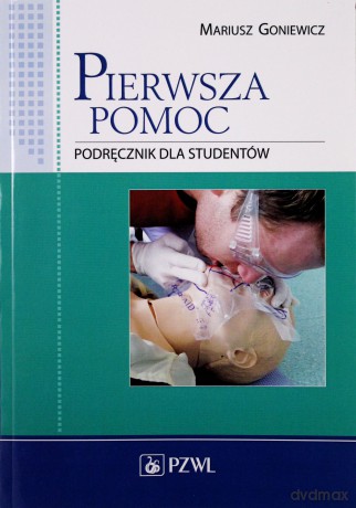 Pierwsza pomoc. podręcznik dla studentów [KSIĄŻKA]