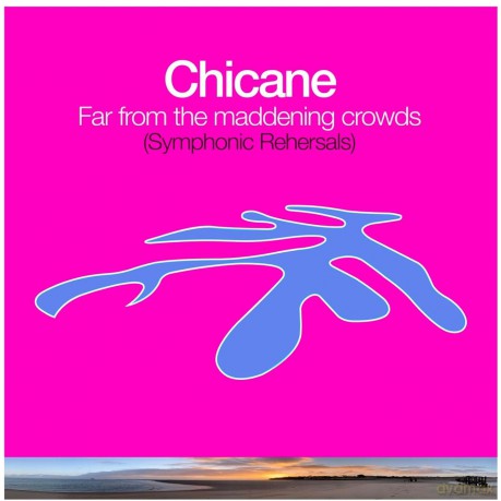 Chicane-Far From The Maddening Crowds (Symphonic Rehearsals): Chicane-Far From The Maddening Crowds (Symphonic Rehearsals) [Winyl]