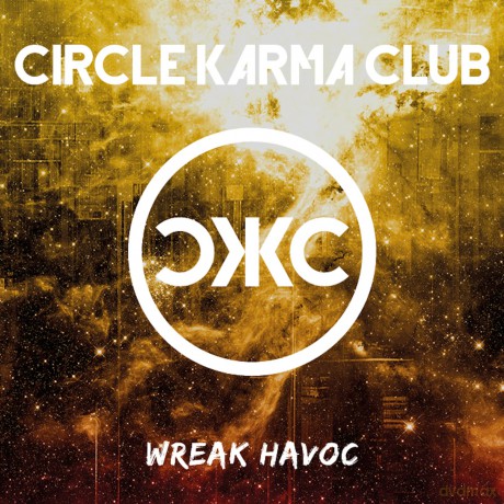 Circle Karma Club: Circle Karma Club-Wreak Havoc [Winyl]
