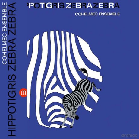 Cohelmec Ensemble: Cohelmec Ensemble - Hippotigris Zebra Zebra [Winyl]