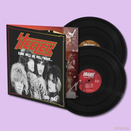 Steeler: Come Hell Or Hollywood 1981-1982 [2xWinyl]