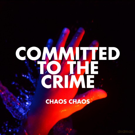 Chaos Chaos: Committed To The Crime [Winyl]