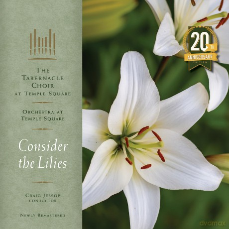 Tabernacle Choir At Temple Square: Consider The Lilies - 20th Anniversary [2xWinyl]