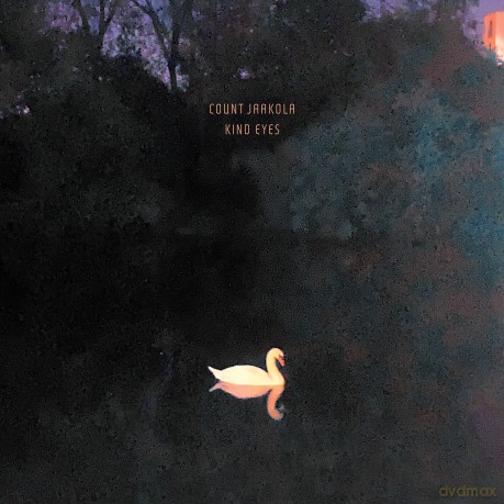 Count Jaakola-Kind Eyes: Count Jaakola-Kind Eyes [Winyl]