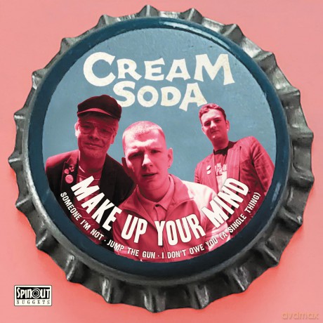 Cream Soda-Make Up Your Mind Ep: Cream Soda-Make Up Your Mind Ep [Winyl]