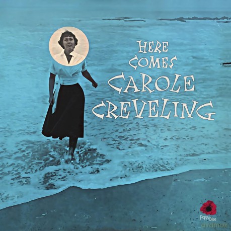 Creveling Carole-Here Comes...: Creveling Carole-Here Comes... [Winyl]