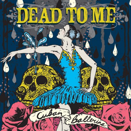 Dead To Me: Cuban Ballerina [Winyl]