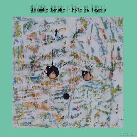 Daisuke Tanabe-Hole On Layers: Daisuke Tanabe-Hole on Layers [Winyl]