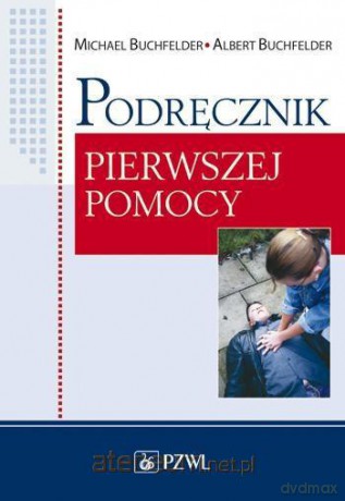 Podręcznik pierwszej pomocy [KSIĄŻKA]