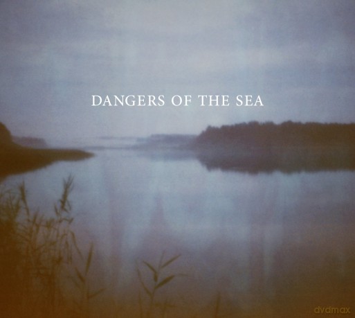 Dangers Of The Sea: Dangers Of The Sea [2xWinyl]