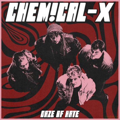 Chemical-X: Daze Of Hate [Winyl]