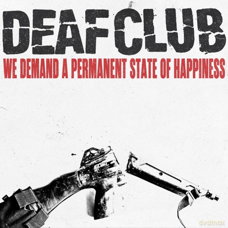 Deaf Club-We Demand A Permanent State Of: Deaf Club-We Demand A Permanent State Of [Winyl]