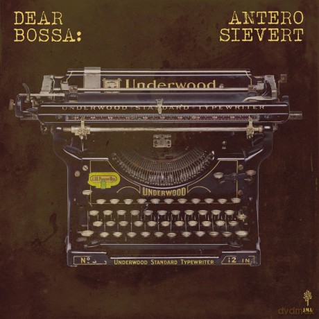 Sievert Antero: Dear Bossa [Winyl]
