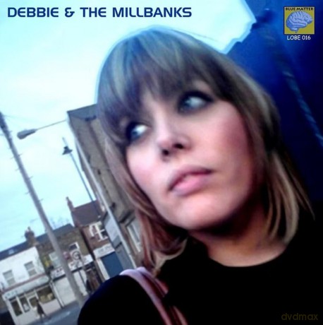 Debbie And The Millbanks-Debbie And The Millbanks: Debbie And The Millbanks-Debbie And The Millbanks [Winyl]