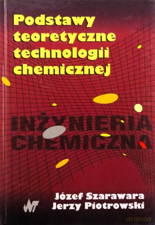 Podstawy teoretyczne technologii chemicznej [KSIĄŻKA]